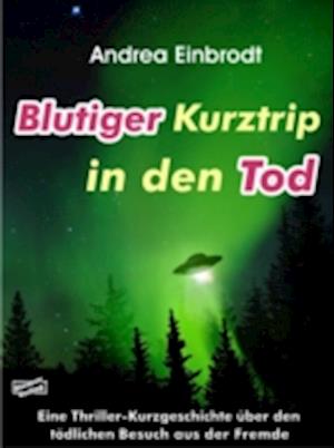 Blutiger Kurztrip in den Tod