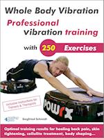Whole Body Vibration. Professional vibration training with 250 Exercises