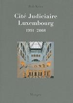 Cite Judiciaire Luxembourg, 1991-2008