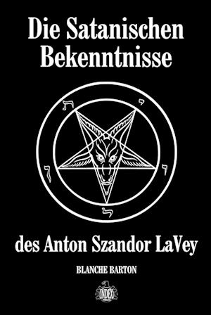 Die Satanischen Bekenntnisse des Anton Szandor LaVey