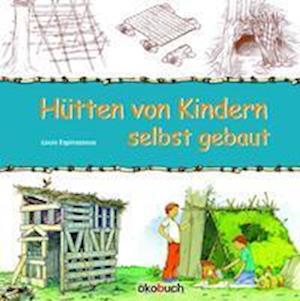 Hütten von Kindern selbst gebaut