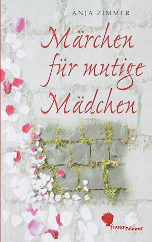 Märchen für mutige Mädchen