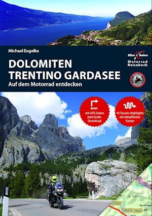 Motorradreiseführer Dolomiten, Trentino, Südtirol, Gardasee