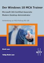 Der Windows 10 MCA Trainer-Microsoft 365 Certified Associate-Modern Desktop-Administrator-Vorbereitung zur MCA-Prüfung MD-100