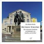 Weimarer Klassiker - Die schönsten Gedichte und Balladen von Goethe und Schiller