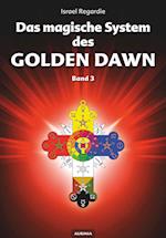 Das magische System des Golden Dawn Band 3