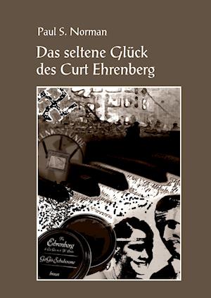 Das seltene Glück des Curt Ehrenberg