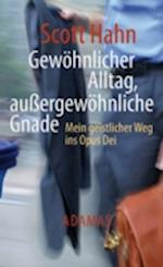 Gewöhnlicher Alltag - außergewöhnliche Gnade