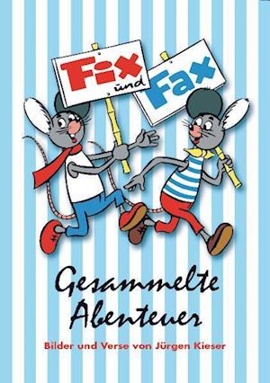 Fix und Fax. Gesammelte Abenteuer