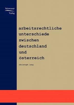 Arbeitsrechtliche Unterschiede Zwischen Deutschland Und Österreich