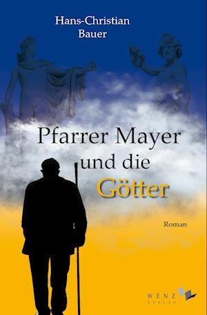 Pfarrer Mayer und die Götter