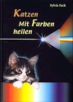 Katzen - Mit Farben heilen