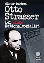 Otto Strasser. Der linke Nationalsozialist