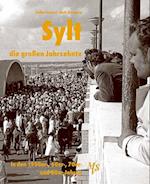 Sylt - die großen Jahrzehnte
