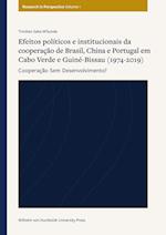 Efeitos políticos e institucionais da cooperação de Brasil, China e Portugal em Cabo Verde e Guiné-Bissau (1974-2019)