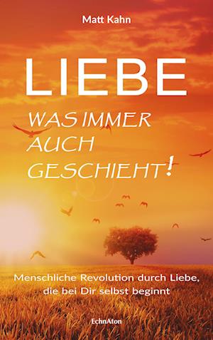 Liebe - was immer auch geschieht!