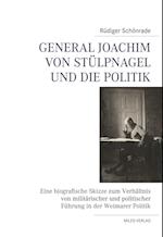 General Joachim von Stülpnagel und die Politik