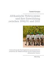 Afrikanische Wehrsysteme Und Ihre Entwicklung Zwischen 1990/91 Und 2011