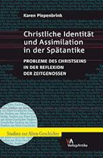 Christliche Identitat Und Assimilation in Der Spatantike