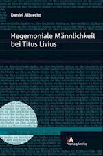 Hegemoniale Mannlichkeit Bei Titus Livius