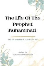 THE LIFE OF THE PROPHET MUHAMMAD(pbuh)