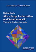 Alban Bergs Liederzyklen und Kammermusik