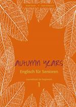Autumn Years for Beginners. Coursebook