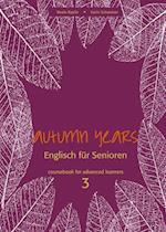 Autumn Years for Advanced Learners. Coursebook 3