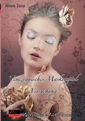 Versuchung. Venezianisches Maskenspiel