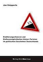 Etablierungschancen und Einflussmöglichkeiten kleiner Parteien im politischen Geschehen Deutschlands