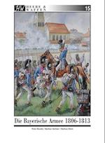 Die Bayerische Armee 1806-1813