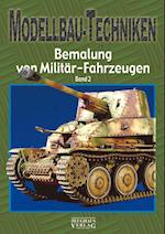 Modellbau-Techniken Bemalung von Militär-Fahrzeugen