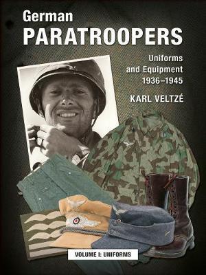 German Paratroopers Uniforms and Equipment 1936 - 1945