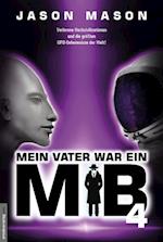 Mein Vater war ein MiB - Band 4