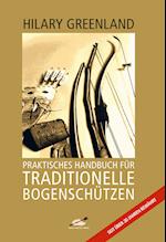 Praktisches Handbuch für Traditionelle Bogenschützen