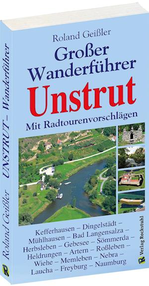 Der große Wanderführer Unstrut - mit Radtourenvorschlägen