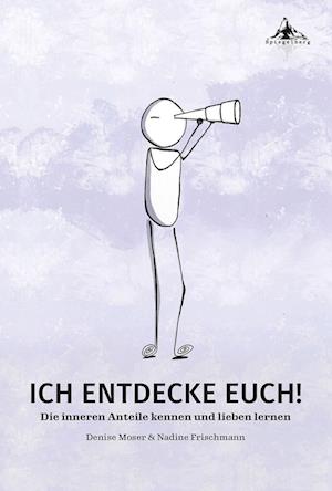 ICH ENTDECKE EUCH!