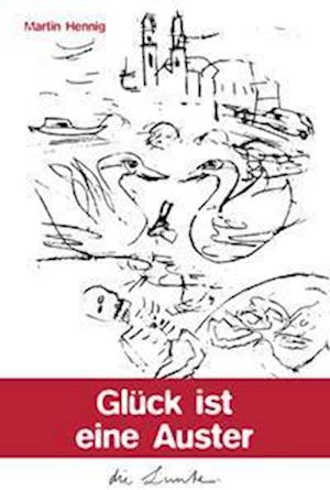 Glück ist eine Auster