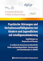 Psychische Störungen und Verhaltensauffälligkeiten bei Kindern und Jugendlichen mit Intelligenzminderung
