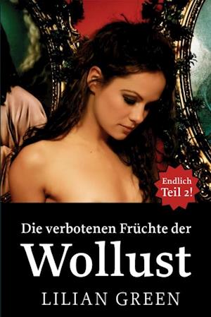 Die verbotenen Früchte der Wollust Teil 2