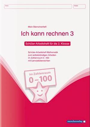 Ich kann rechnen 3. Schüler-Arbeitsheft für die 2. Klasse