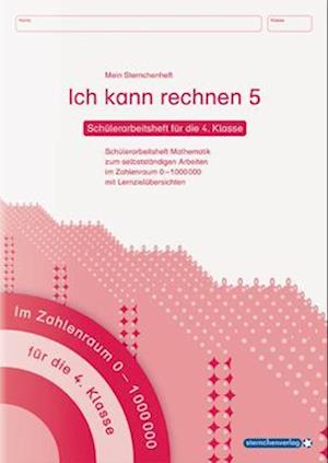 Ich kann rechnen 5 - Schülerarbeitsheft für die 4. Klasse