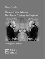 Kant und seine Relevanz für ethische Probleme der Gegenwart