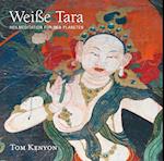 Weiße Tara. Meditation für den Planeten