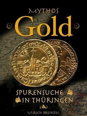 Mythos Gold - Spurensuche in Thüringen