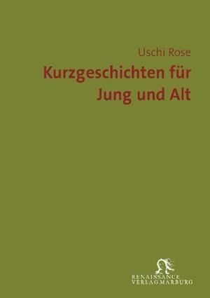 Kurzgeschichten für Jung und Alt