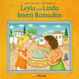 Leyla und Linda feiern Ramadan