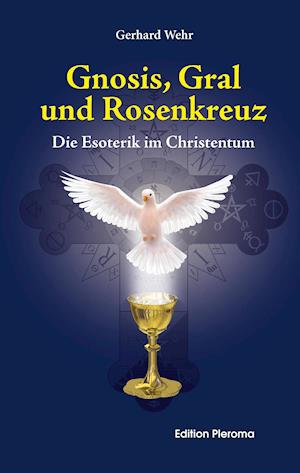 Gnosis, Gral und Rosenkreuz