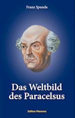 Das Weltbild des Paracelsus