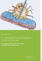 Die Spinne Schlackerbein und ihre Freunde